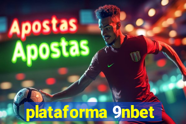 plataforma 9nbet